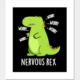 Nervous Rex Cute Dinosaur TRex Pun Posters and Art